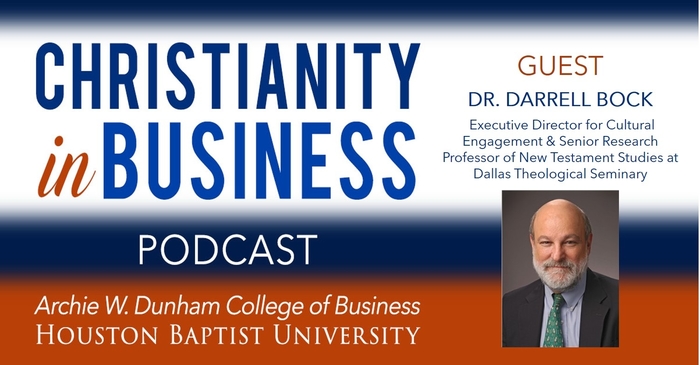 Christianity in Business podcast with guest speaker DR. Darral Bock graphic. 