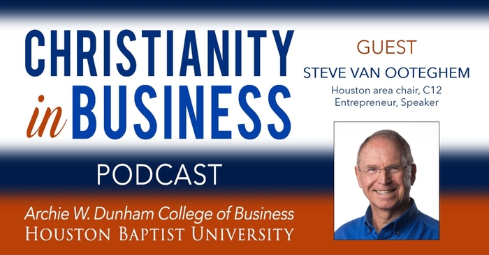 Christianity in Business with guest speaker Steve Van Ooteghem graphic.