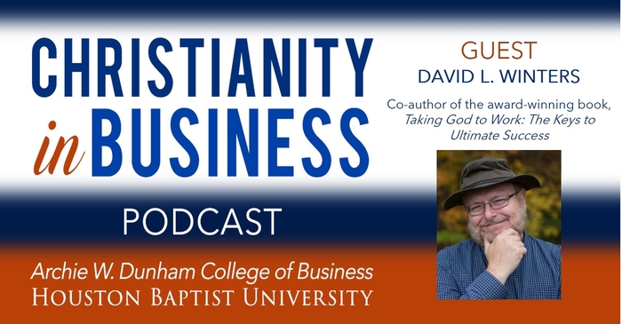 Christianity in Business with guest speaker David L. Winters graphic.