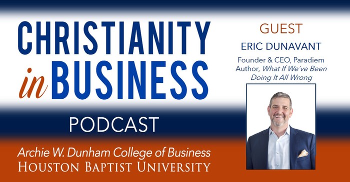 Christianity in Business podcast with guest speaker Eric Dunavant graphic. 