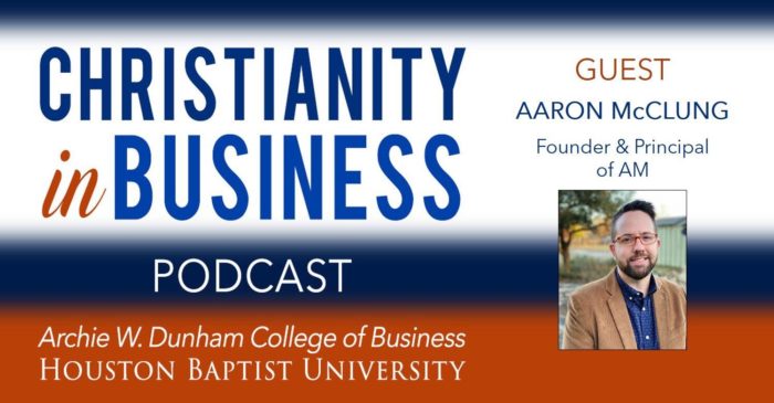 Christianity in Business podcast with guest speaker Aaro McClung graphic. 