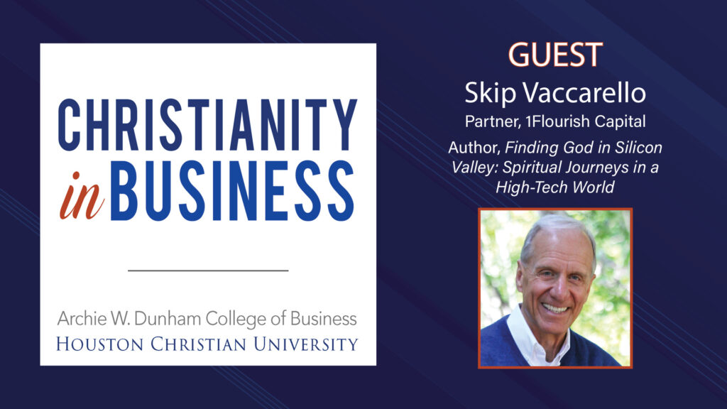 Podcast promo featuring Skip Vaccarello, 1Flourish Capital partner, with Houston Christian University event details on blue background.