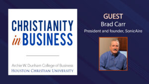 Christianity in Business with guest speaker Brad Carr graphic.