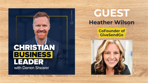 Christian Business Leader podcast promo with Darren Shearer and guest Heather Wilson on faith-driven leadership through business crisis.