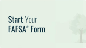 Start Your FAFSA Form guide appears over a light background with faint tree outline.