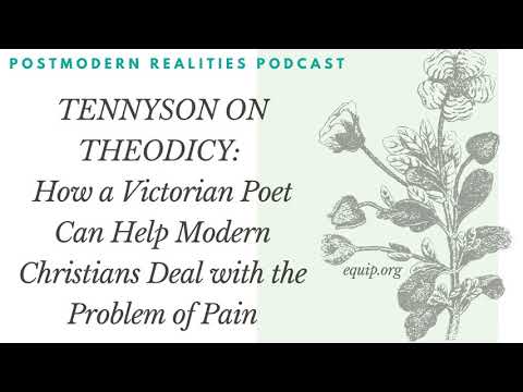 Tennyson on Theodicy: How a Victorian-era Poet can Help Modern Christians with the Problem of Pain