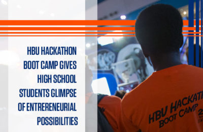 HBU Hackathon Boot Camp Gives High School Students Glimpse of Entrepreneurial Possibilities