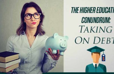 The Higher Education Conundrum: Taking on Debt