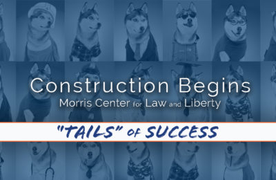 Morris Family Center for Law & Liberty Complex Construction Underway