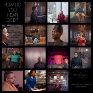 How do you hear God? Documental made by Micole Williams