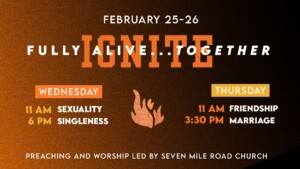 IGNITE event flyer in orange text announcing Feb 25–26 at Houston Christian University; topics: sexuality, singleness, marriage.